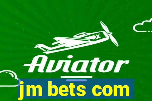 jm bets com